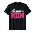 Team Mom Baseball Softball Volleyball T-Shirt - Novelty Apparel Men Women - T-Shirt, Sweatshirt, Hoodie