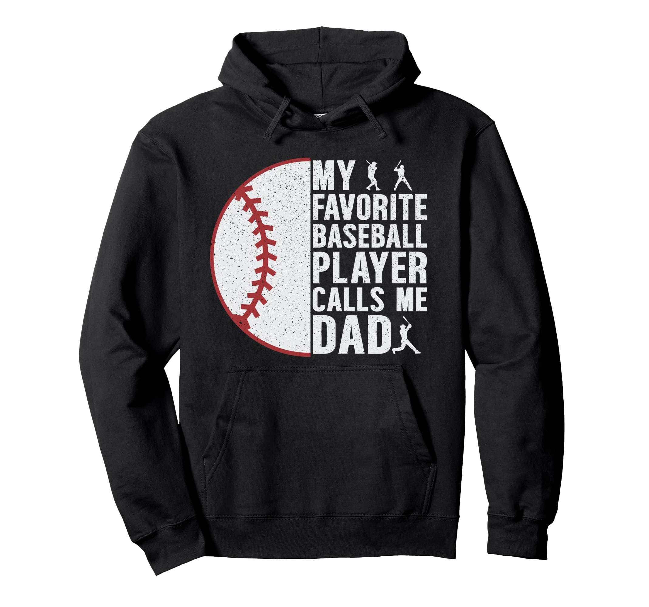My Favorite Baseball Player Calls Me Dad Hoodie - Trendy Graphic Men Women - T-Shirt, Sweatshirt, Hoodie