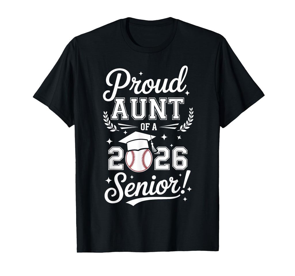 Proud Aunt 2026 Senior Baseball Graduation T-Shirt - Unique Graphic Unisex - T-Shirt, Sweatshirt, Hoodie