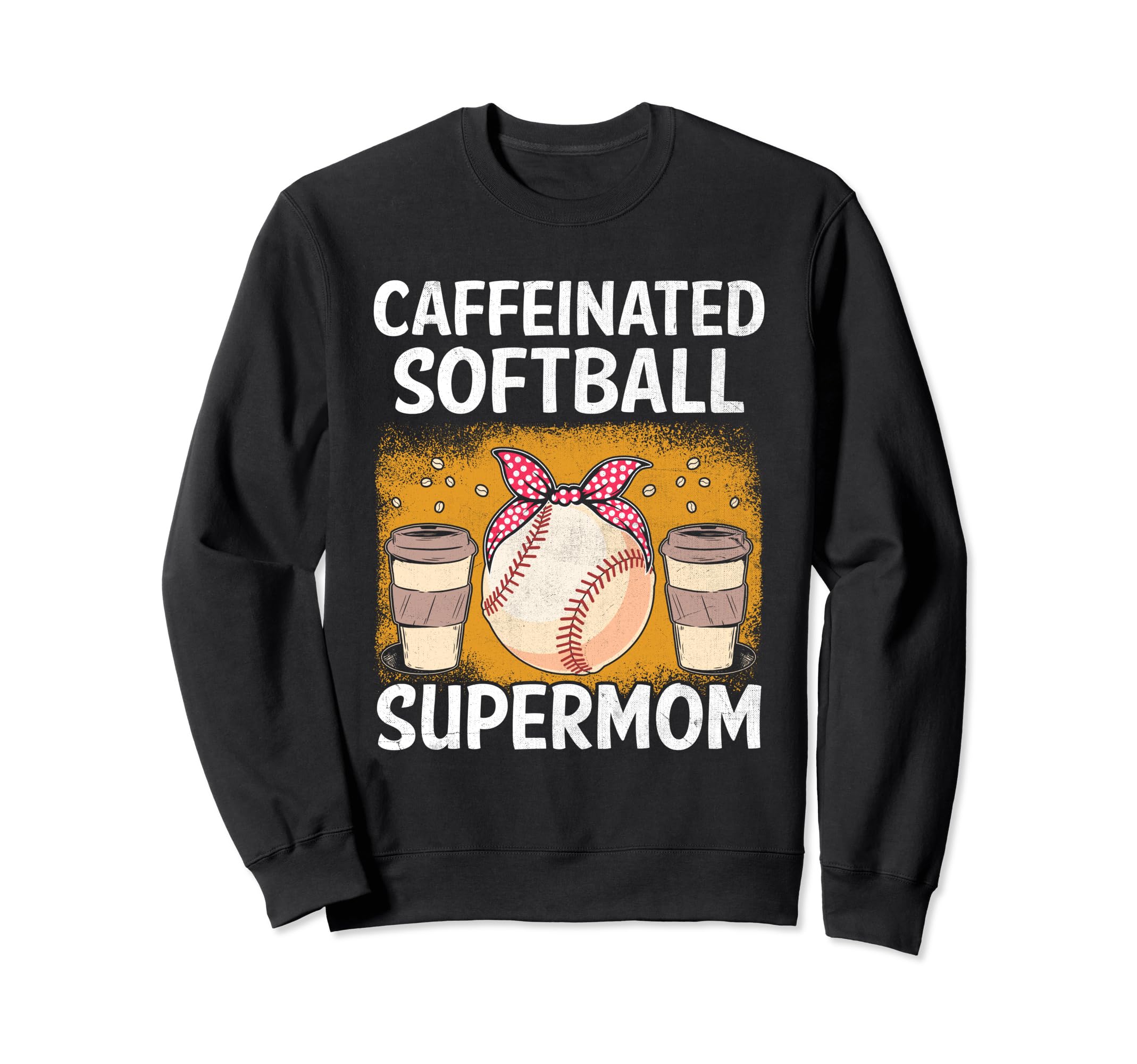 Softball Baseball Mom Player Coffee Sweatshirt - Novelty Apparel Men Women - T-Shirt, Sweatshirt, Hoodie