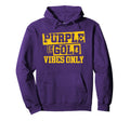 Purple Gold Vibes Only Game Day Group Hoodie - Unique Graphic Unisex - T-Shirt, Sweatshirt, Hoodie