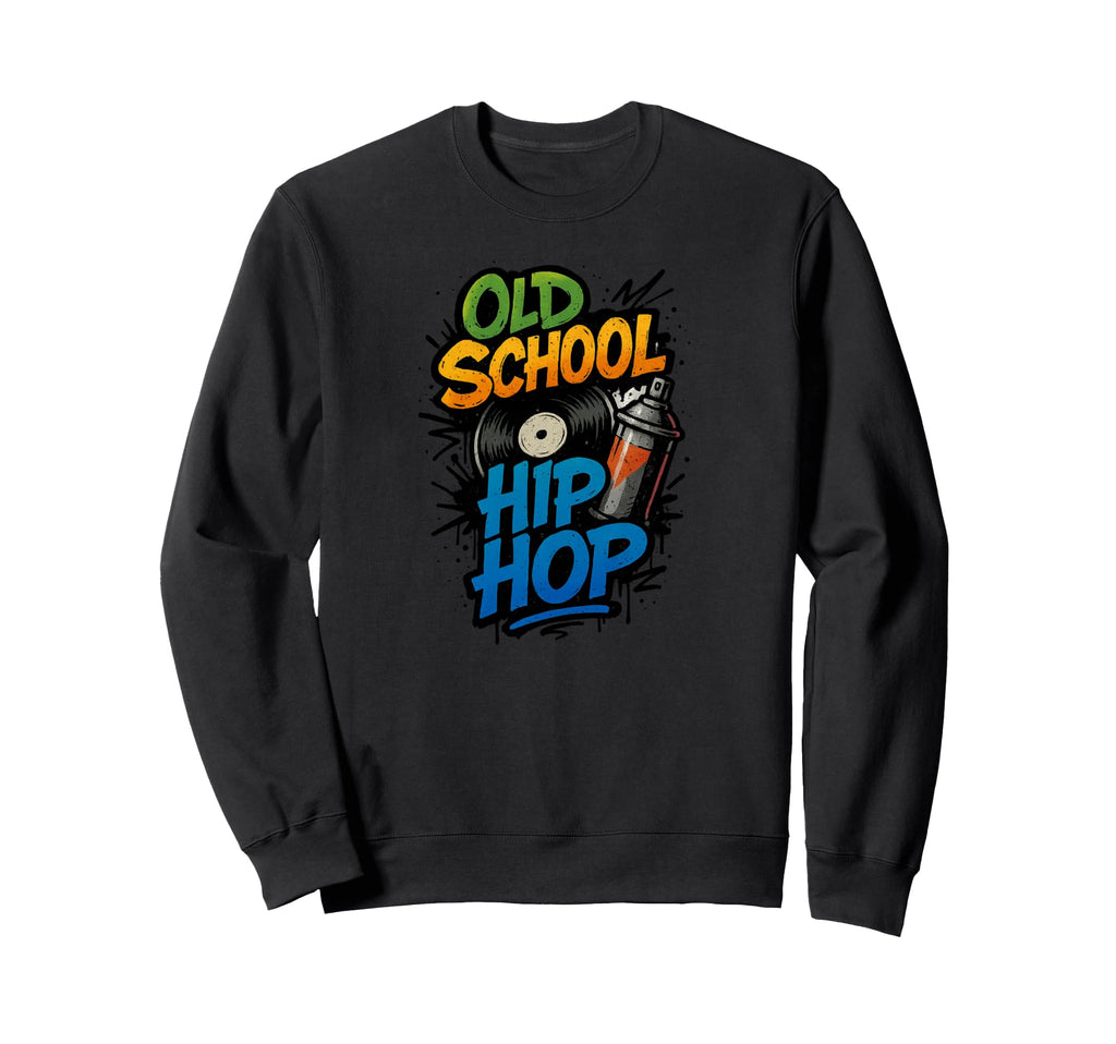 Raised Old School Hip Hop Rap Sweatshirt - Streetwear Style for Adults - T-Shirt, Sweatshirt, Hoodie