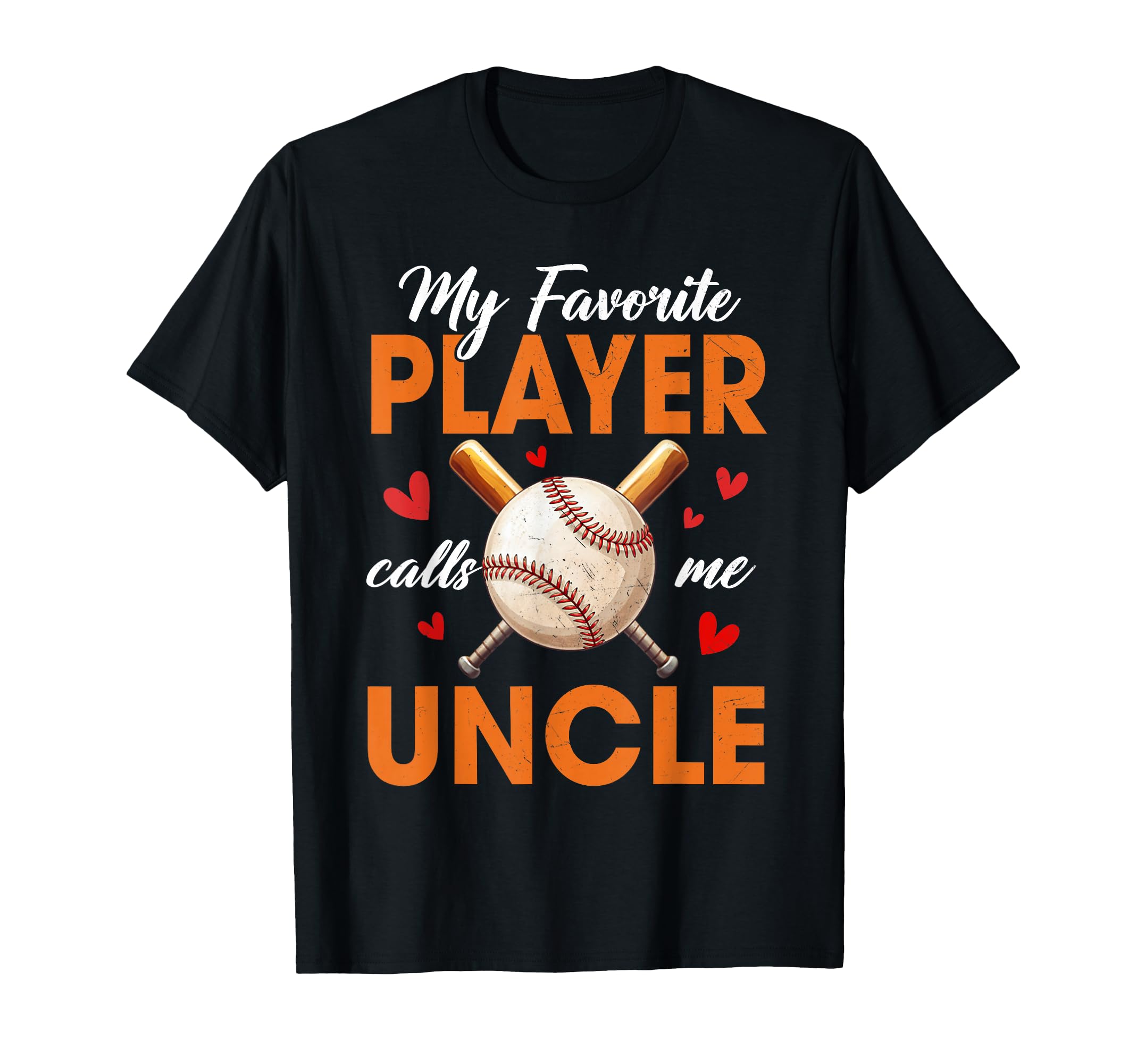My Favorite Player Calls Me Uncle T-Shirt - Unique Graphic for Adults - T-Shirt, Sweatshirt, Hoodie