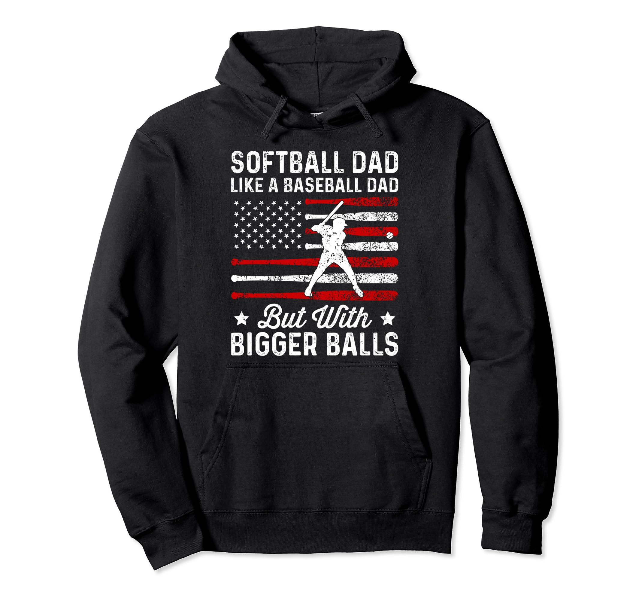 Softball Dad Like Baseball Dad Bigger Hoodie - Novelty Apparel Unisex - T-Shirt, Sweatshirt, Hoodie