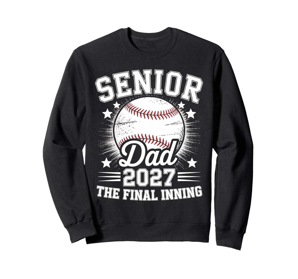 Class 2027 Baseball Dad Senior Sweatshirt - Fun Novelty Design Unisex - T-Shirt, Sweatshirt, Hoodie