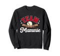 Team Mammie Mothers Day Baseball Sweatshirt - Unique Graphic Unisex - T-Shirt, Sweatshirt, Hoodie