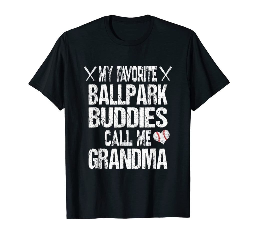 My Favorite Ballpark Buddies Call Me T-Shirt - Novelty Apparel Men Women - T-Shirt, Sweatshirt, Hoodie