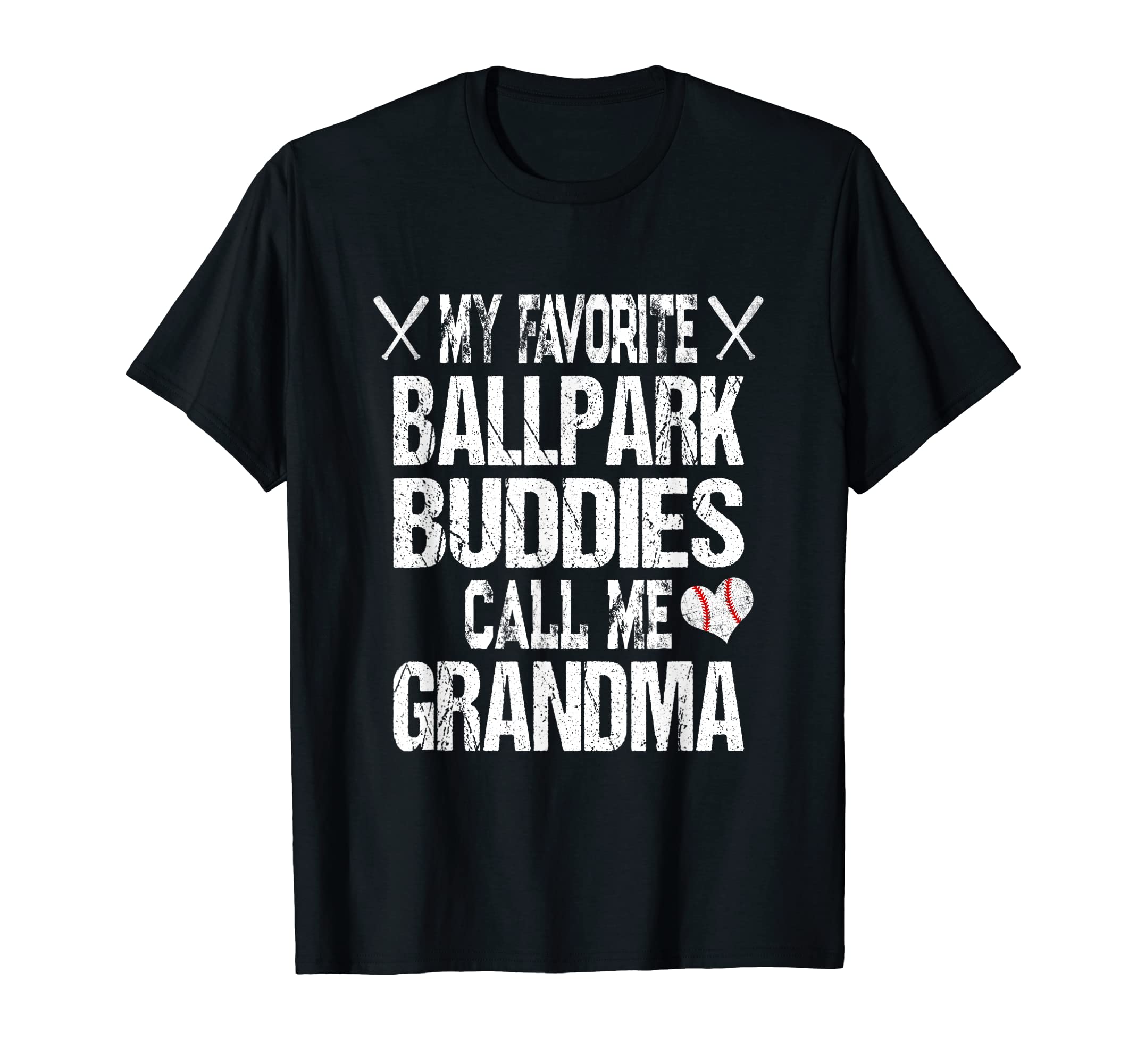 My Favorite Ballpark Buddies Call Me T-Shirt - Novelty Apparel Men Women - T-Shirt, Sweatshirt, Hoodie
