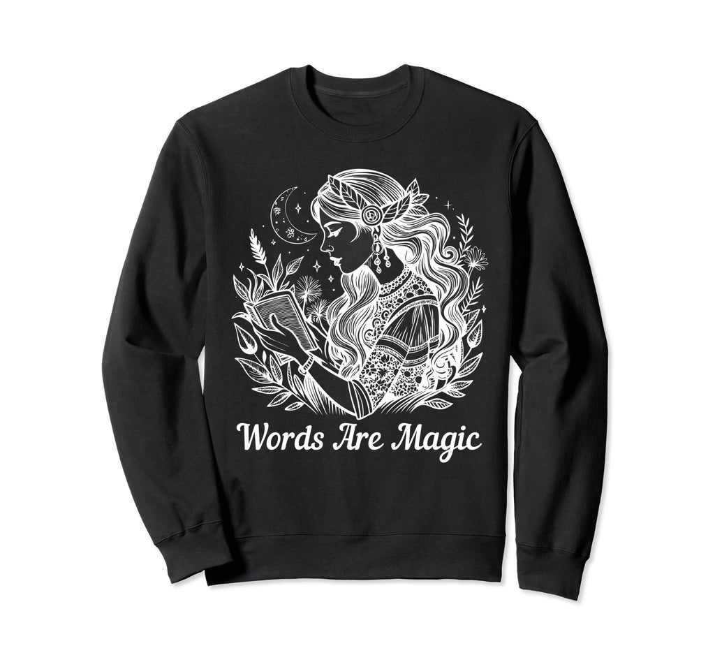 Words Are Magic Boho Reading Lover Sweatshirt - Novelty Apparel for Adults - T-Shirt, Sweatshirt, Hoodie