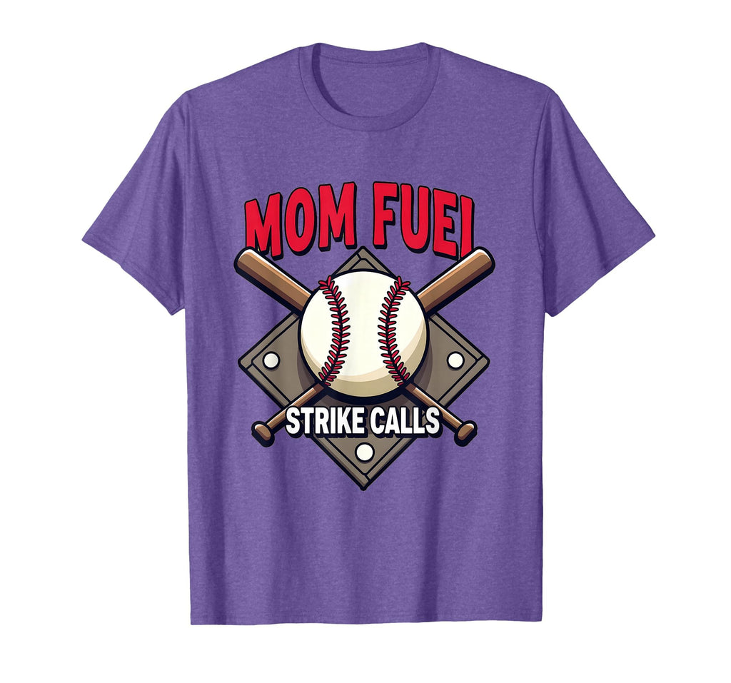 Mom Fuel Strike Calls Baseball T-Shirt - Novelty Apparel for Adults - T-Shirt, Sweatshirt, Hoodie