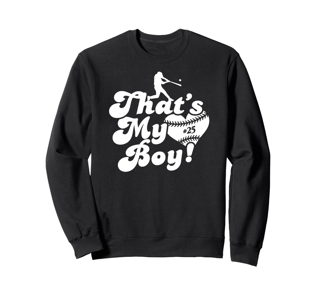 Custom Thats My 25 Jersey Baseball Sweatshirt - Custom Art Print Unisex - T-Shirt, Sweatshirt, Hoodie