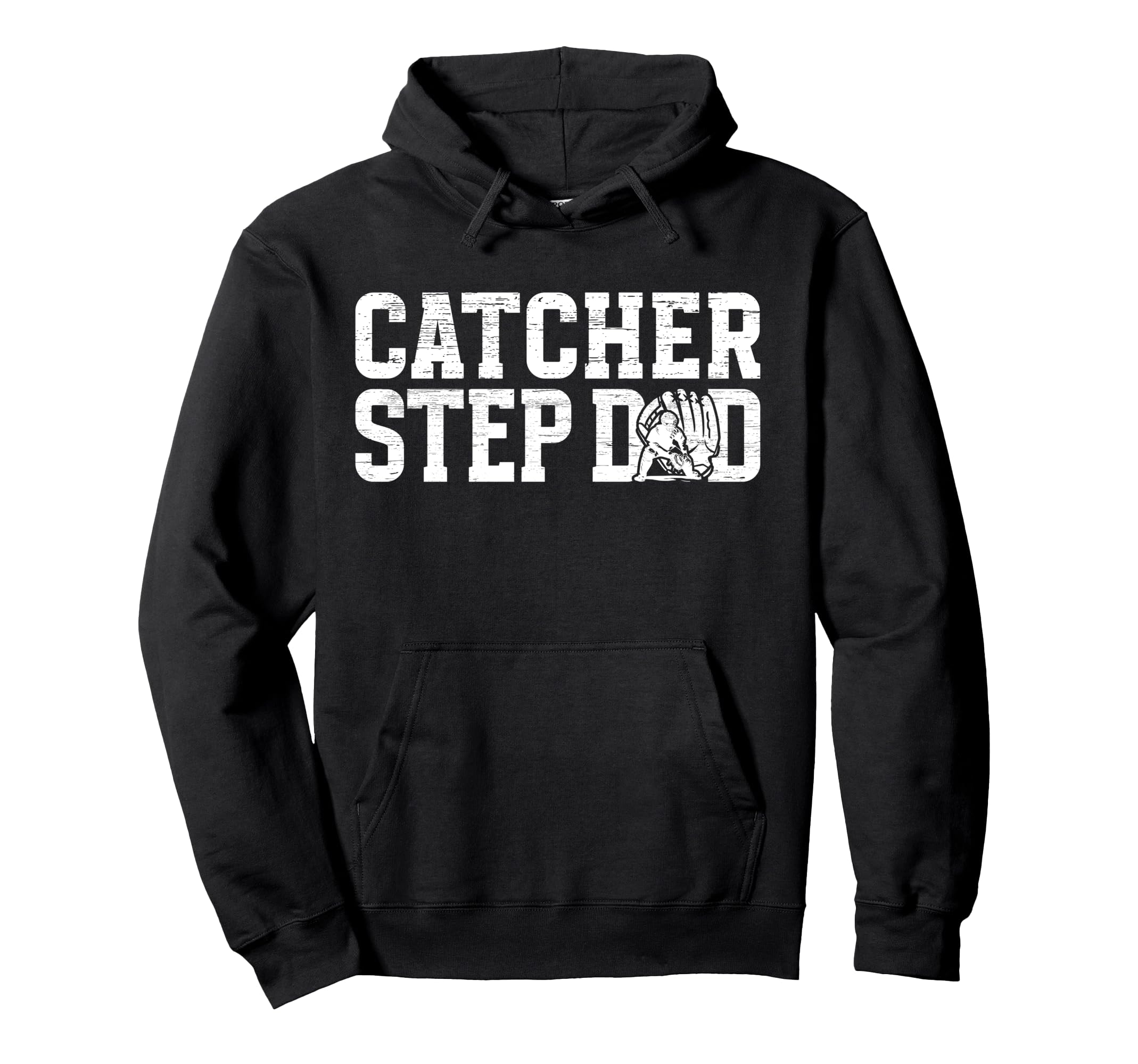 Baseball Catcher Step Dad Baseball Hoodie - Custom Art Print Unisex - T-Shirt, Sweatshirt, Hoodie