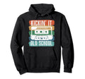 Kickin It Old School Cassette Tape Hoodie - Unique Graphic Men Women - T-Shirt, Sweatshirt, Hoodie