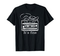 Its Fine Cassette Tape 80S 90S Music T-Shirt - Trendy Graphic Men Women - T-Shirt, Sweatshirt, Hoodie