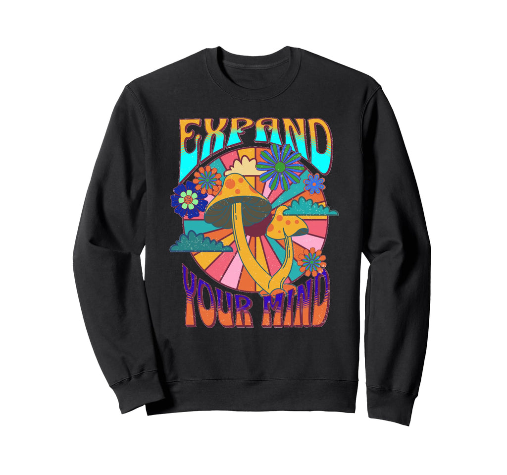 Expand Your Mind Psychedelic 60S Sweatshirt - Graphic Print Unisex - T-Shirt, Sweatshirt, Hoodie
