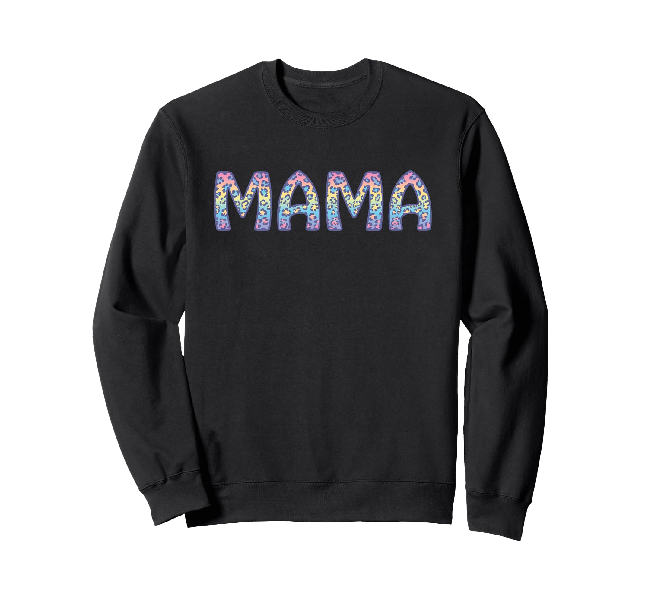 Pastel Rainbow Leopard Mama Sweatshirt - Fun Novelty Design for Adults - T-Shirt, Sweatshirt, Hoodie