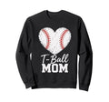 T Ball Mom Baseball Heart Sports Sweatshirt - Trendy Graphic for Adults - T-Shirt, Sweatshirt, Hoodie