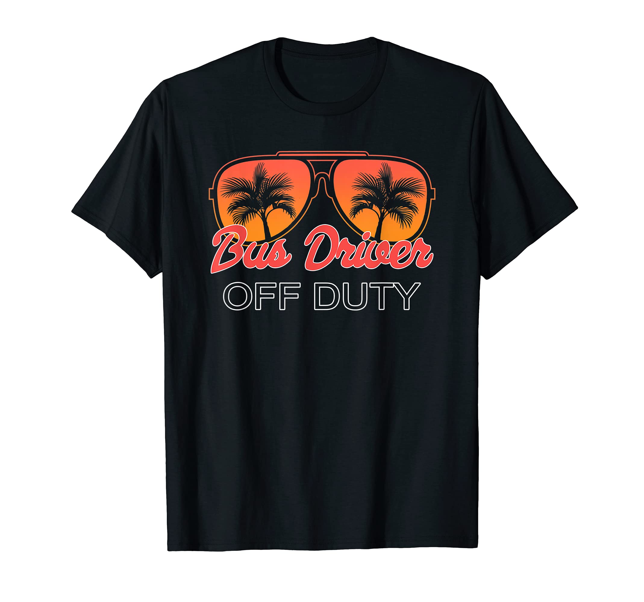 Bus Driver Off Duty Sunset T-Shirt - Trendy Graphic Unisex - T-Shirt, Sweatshirt, Hoodie