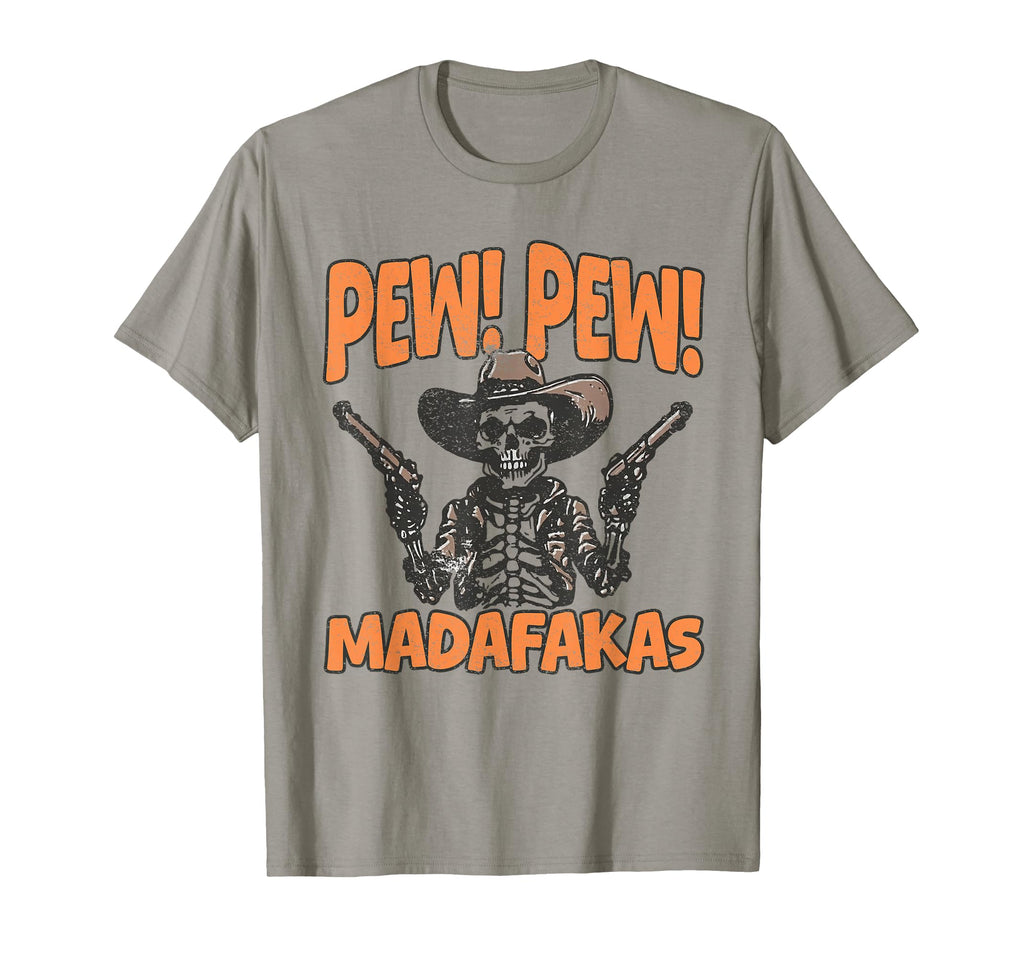 Pew Pew Madafakas Cowboy Skeleton T-Shirt - Aesthetic Graphic for Adults - T-Shirt, Sweatshirt, Hoodie