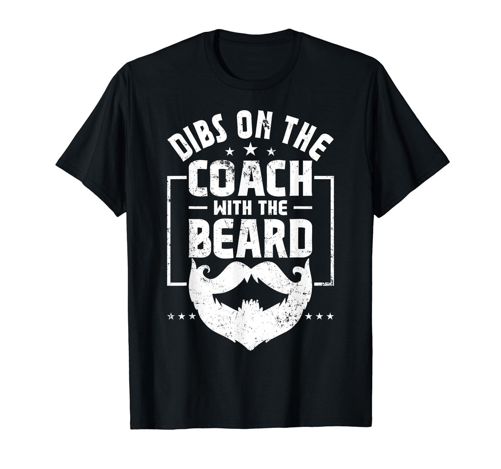 Dibs Coach Beard Baseball Coachs Wife T-Shirt - Custom Art Print for Adults - T-Shirt, Sweatshirt, Hoodie