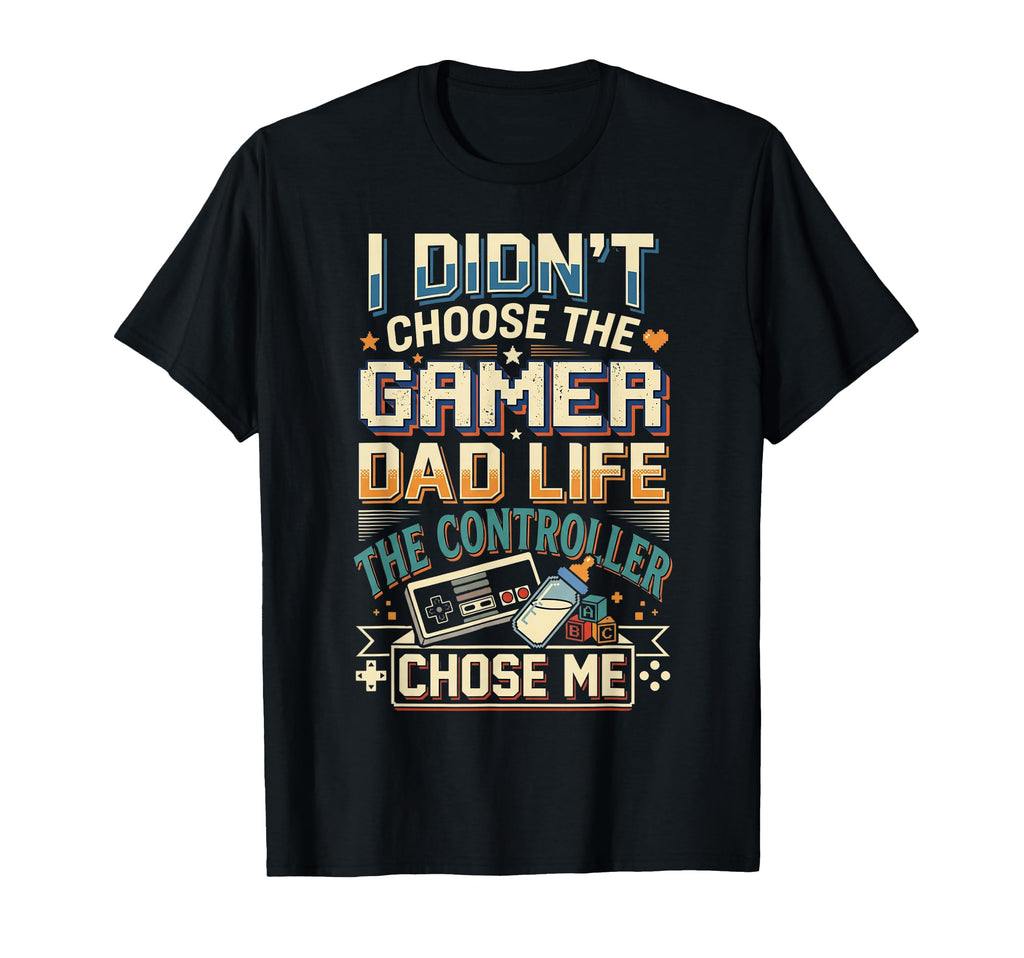 Gamer Dad Life Controller Chose Me T-Shirt - Trendy Graphic for Adults - T-Shirt, Sweatshirt, Hoodie