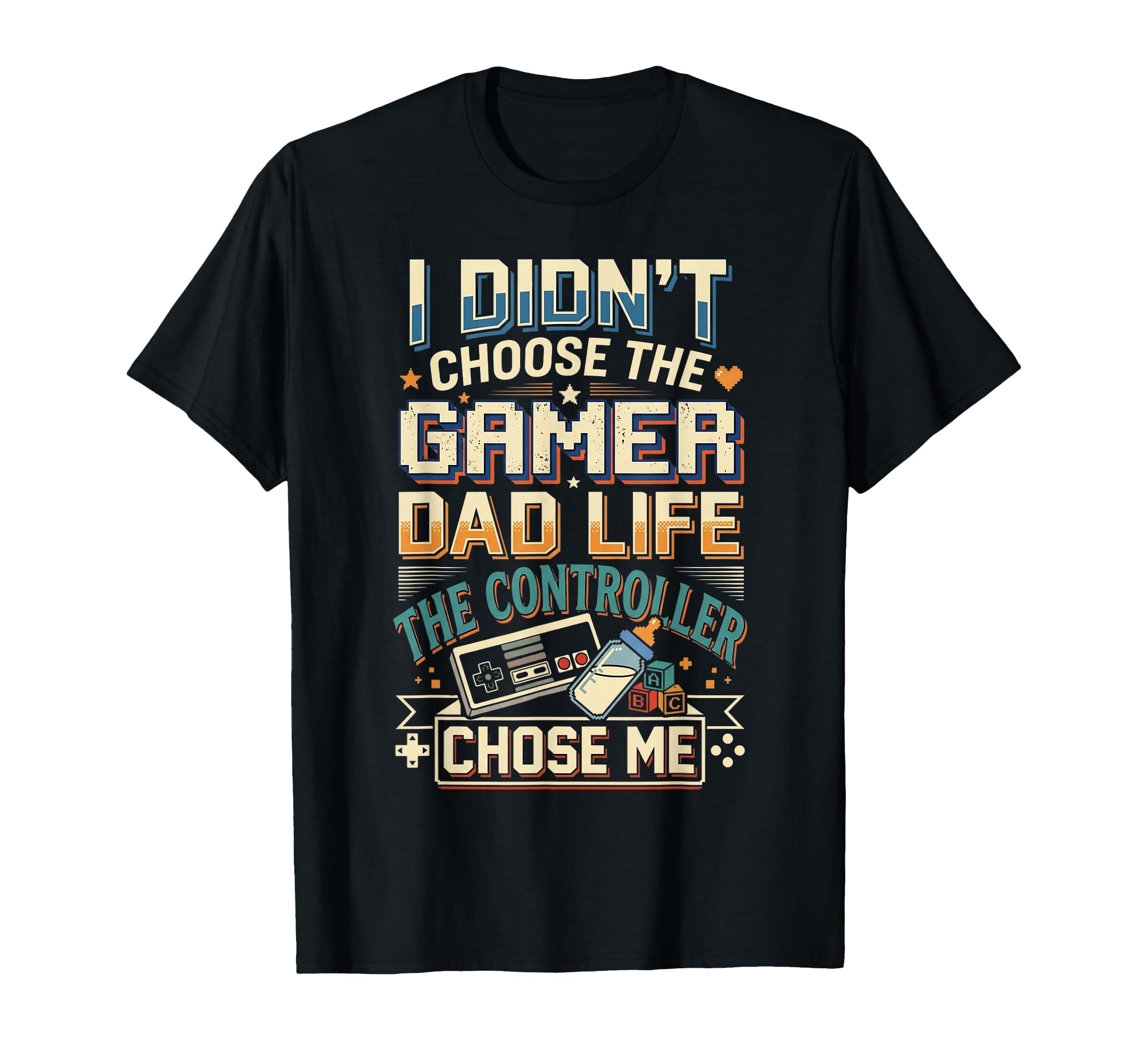 Gamer Dad Life Controller Chose Me T-Shirt - Trendy Graphic for Adults - T-Shirt, Sweatshirt, Hoodie