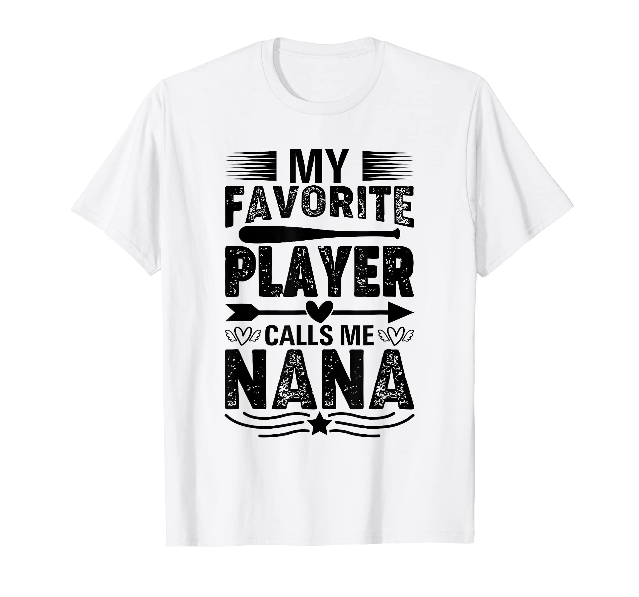 My Favorite Player Calls Me Nana T-Shirt - Casual Everyday Wear Unisex - T-Shirt, Sweatshirt, Hoodie