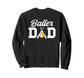 Baller Dad Proud Baseball Softball Sweatshirt - Aesthetic Graphic Unisex - T-Shirt, Sweatshirt, Hoodie