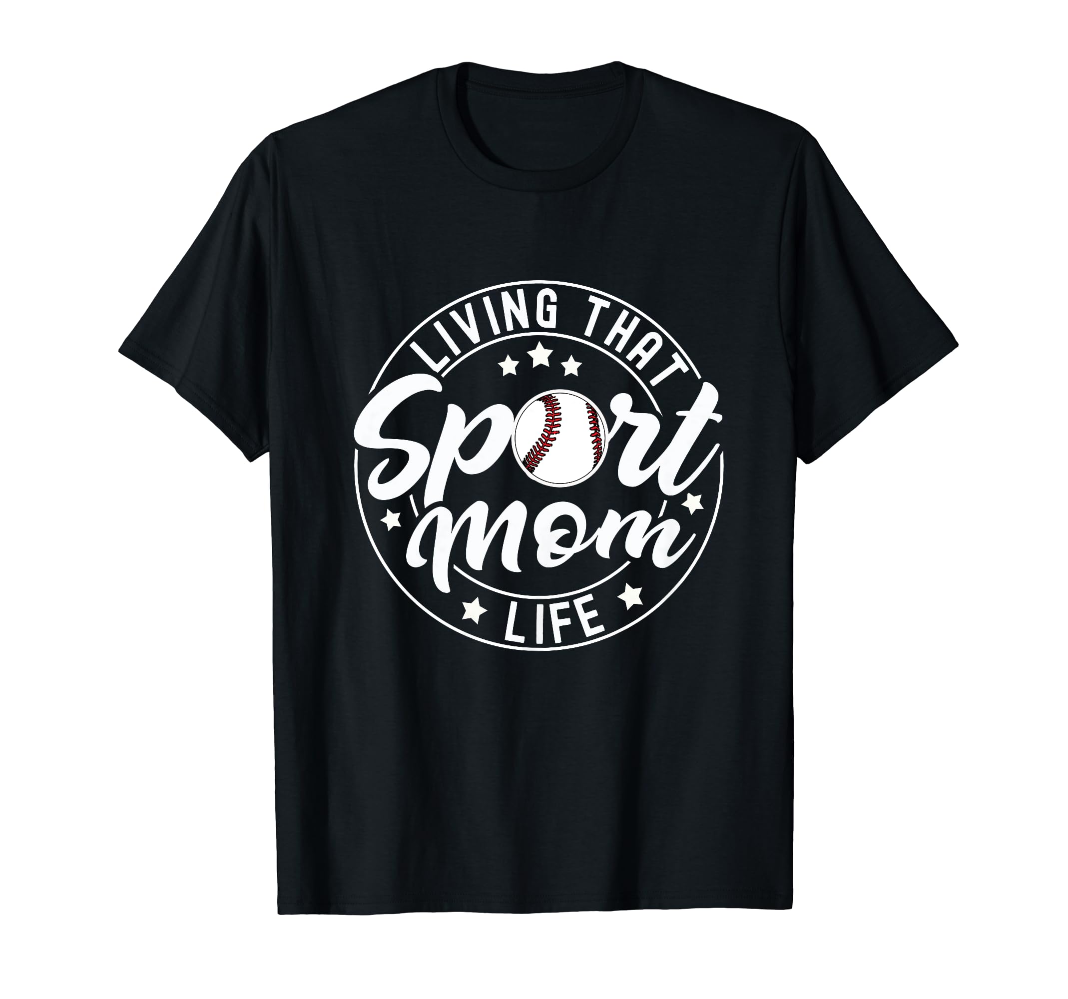 Living That Sport Mom Life Baseball T-Shirt - Aesthetic Graphic Men Women - T-Shirt, Sweatshirt, Hoodie