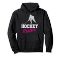 Hockey Sister Hoodie - Aesthetic Graphic Unisex - T-Shirt, Sweatshirt, Hoodie