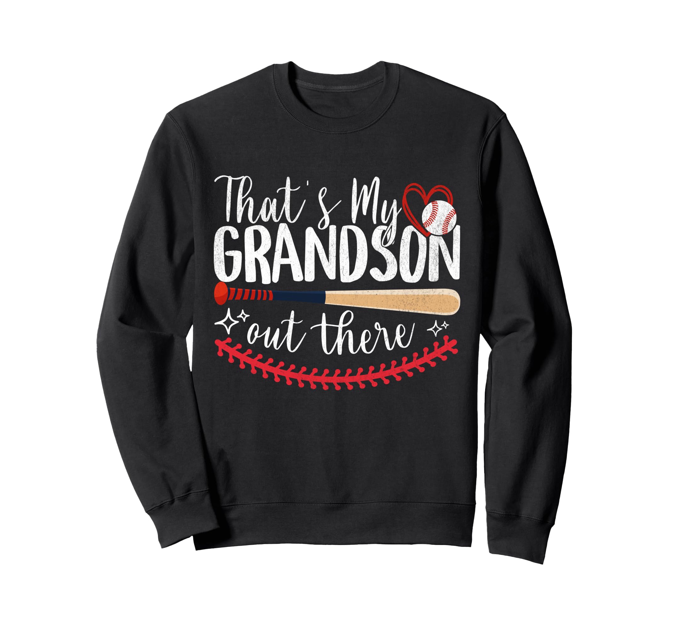 Thats My Grandson Out There Baseball Sweatshirt - Novelty Apparel Unisex - T-Shirt, Sweatshirt, Hoodie