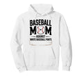 Moms Against White Baseball Pants Mothers Hoodie - Custom Art Print Unisex - T-Shirt, Sweatshirt, Hoodie