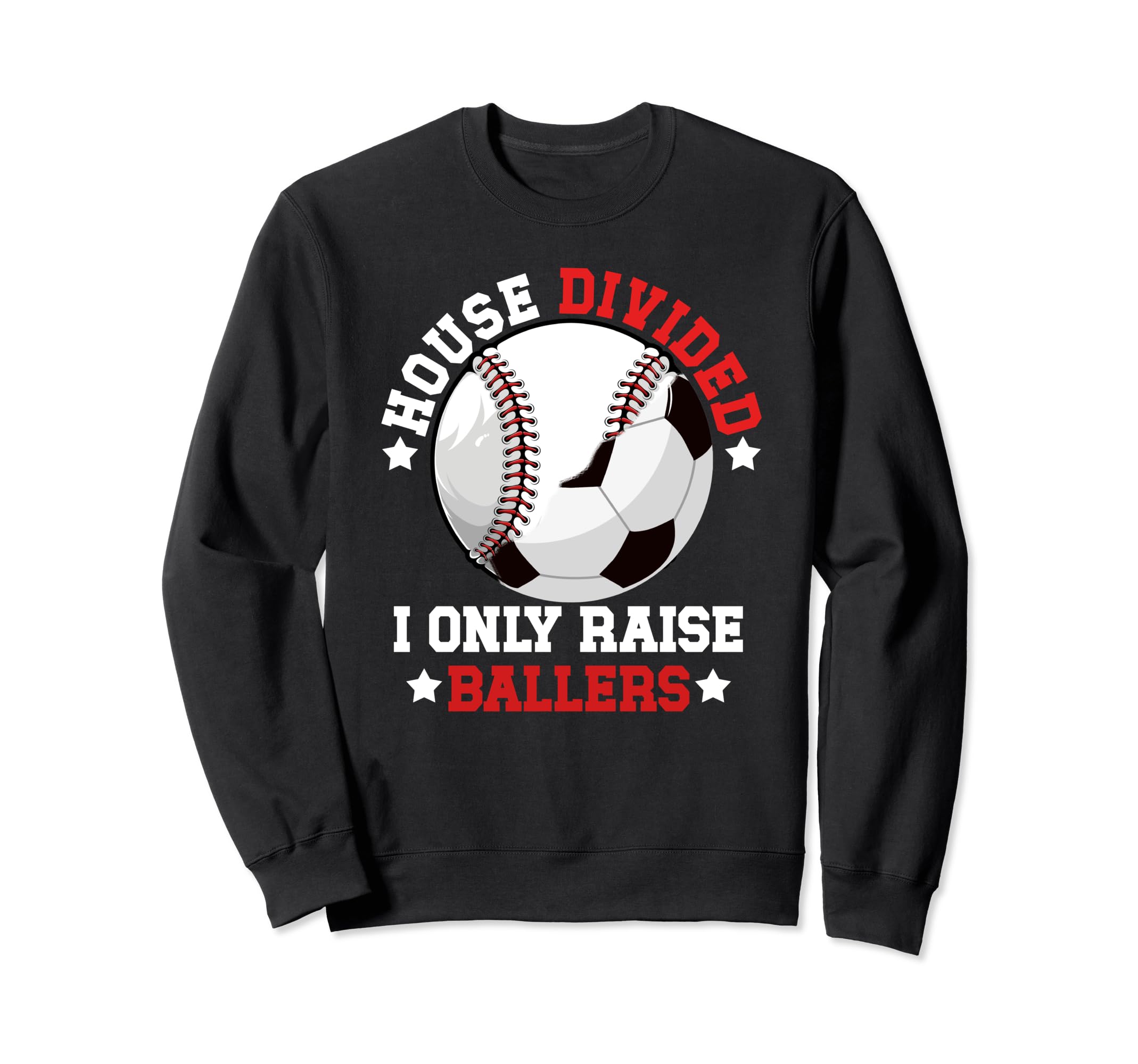 House Divided I Only Raise Sweatshirt - Custom Art Print for Adults - T-Shirt, Sweatshirt, Hoodie