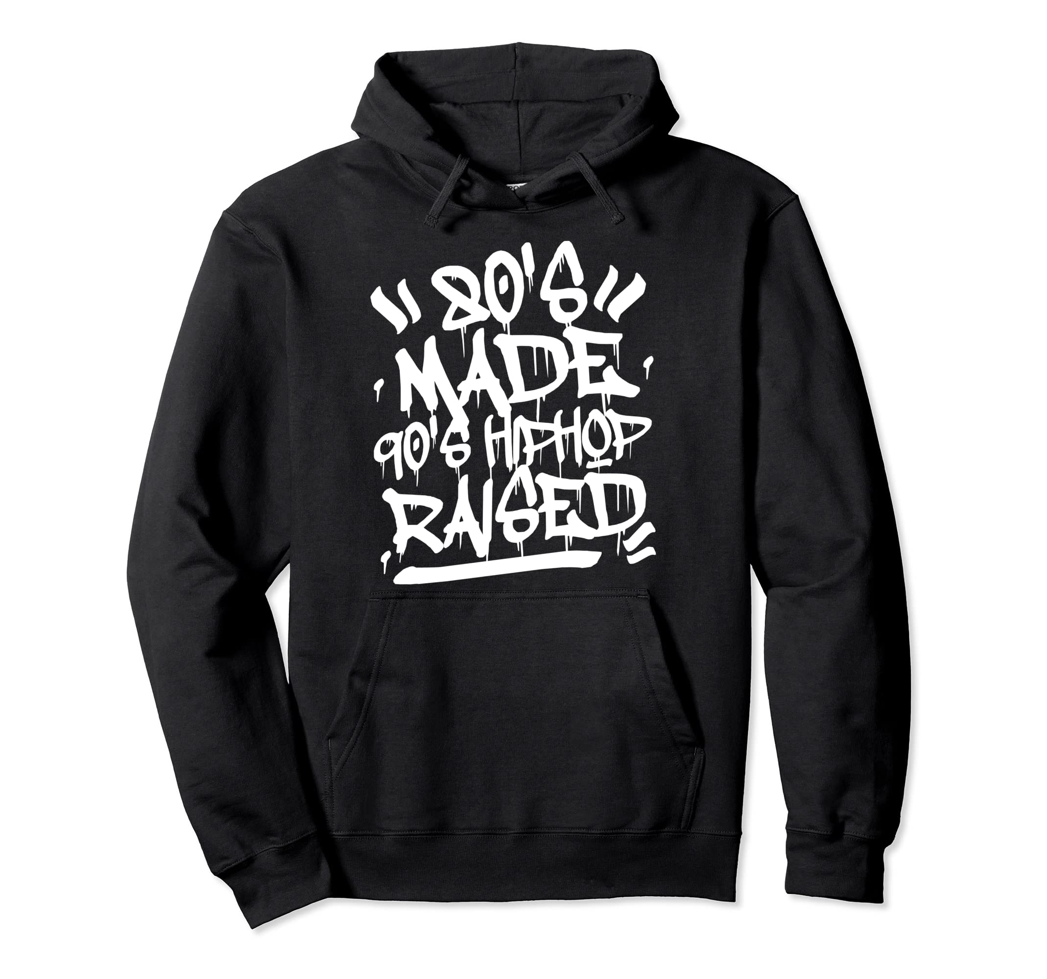 80S Made 90S Hip Hop Raised Old T-Shirt - Fun Novelty Design Men Women - T-Shirt, Sweatshirt, Hoodie