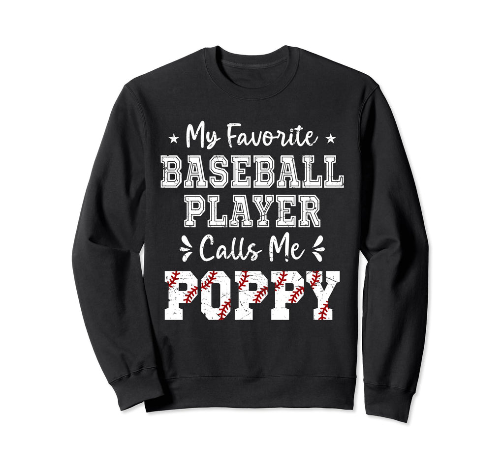 Baseball Poppy My Favorite Sweatshirt - Casual Everyday Wear for Adults - T-Shirt, Sweatshirt, Hoodie