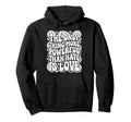 Only Thing More Powerful Than Hate Is Hoodie - Aesthetic Graphic Men Women - T-Shirt, Sweatshirt, Hoodie