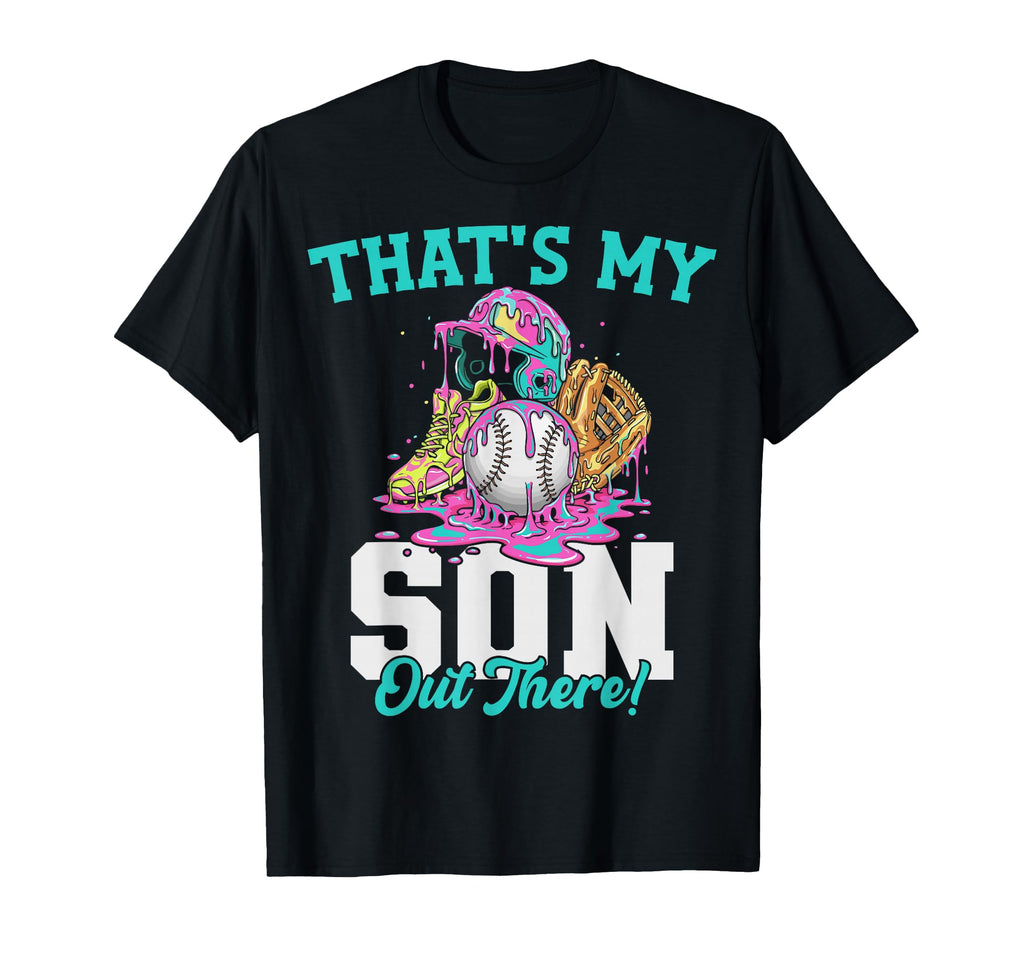 Thats My Son Out There Baseball Ice T-Shirt - Custom Art Print Unisex - T-Shirt, Sweatshirt, Hoodie