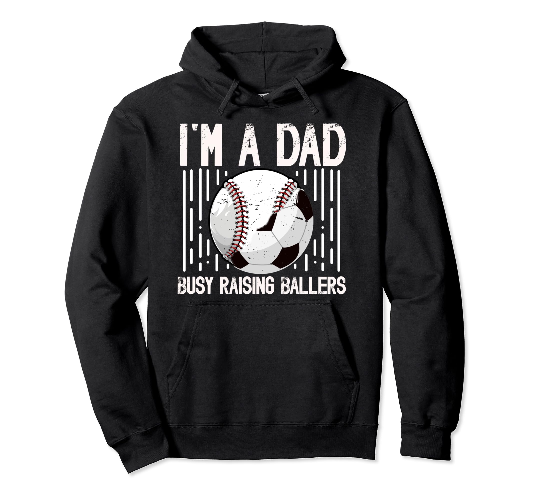 Im Dad Busy Raising Ballers Soccer Hoodie - Custom Art Print Men Women - T-Shirt, Sweatshirt, Hoodie
