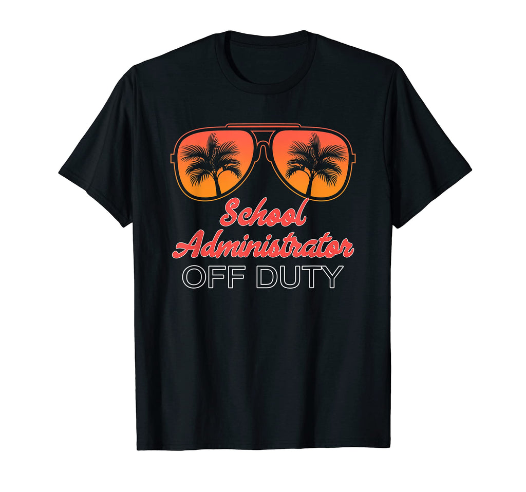 School Administrator Off Duty Sunset T-Shirt - Unique Graphic for Adults - T-Shirt, Sweatshirt, Hoodie