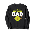 Softball Dad Just Like Baseball Dad Sweatshirt - Trendy Graphic Men Women - T-Shirt, Sweatshirt, Hoodie