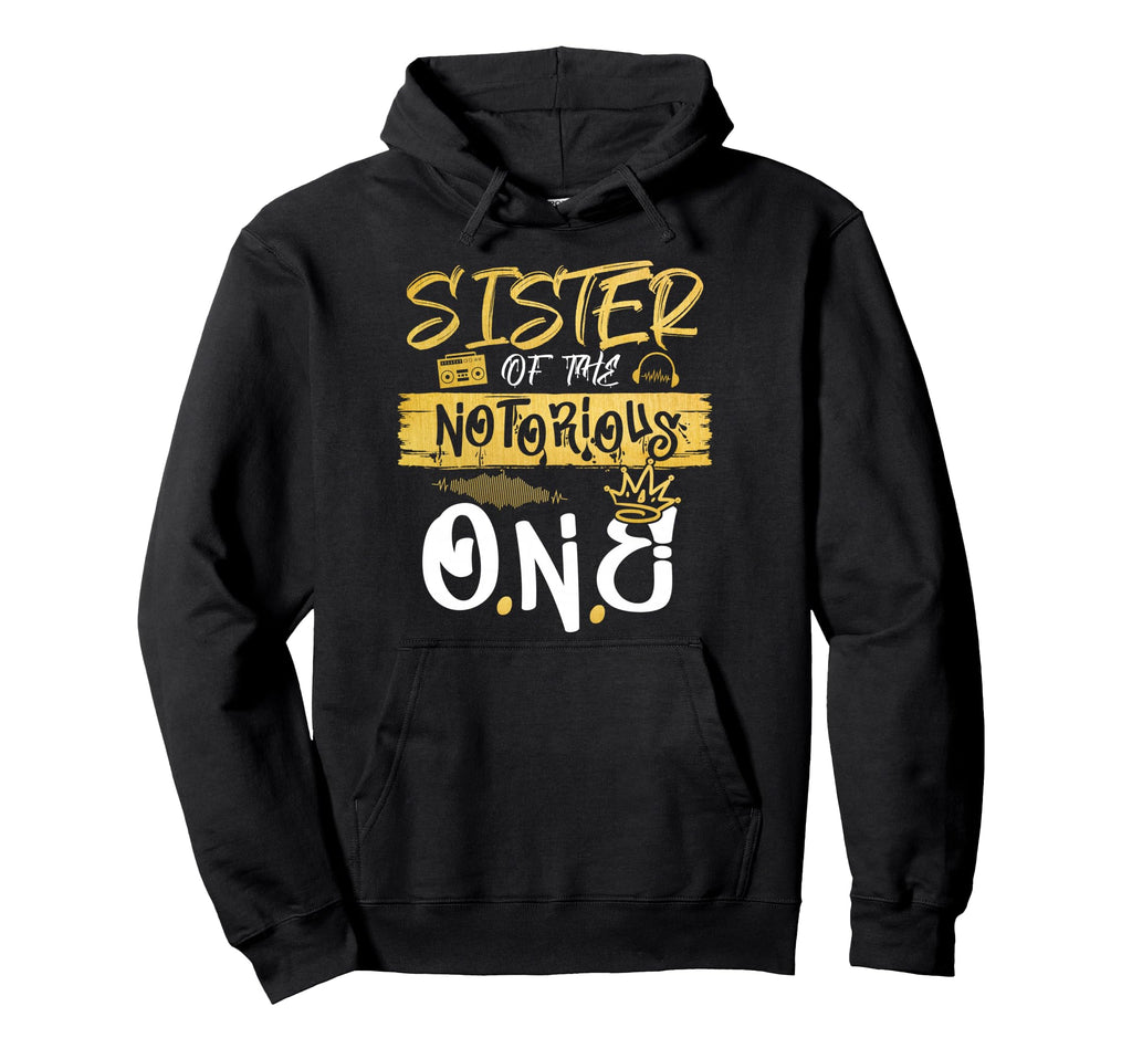 Sister Notorious One Old School Hip Hoodie - Novelty Apparel for Adults - T-Shirt, Sweatshirt, Hoodie
