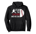 Fear Baseball Catcher Dad Baseball Hoodie - Custom Art Print Men Women - T-Shirt, Sweatshirt, Hoodie