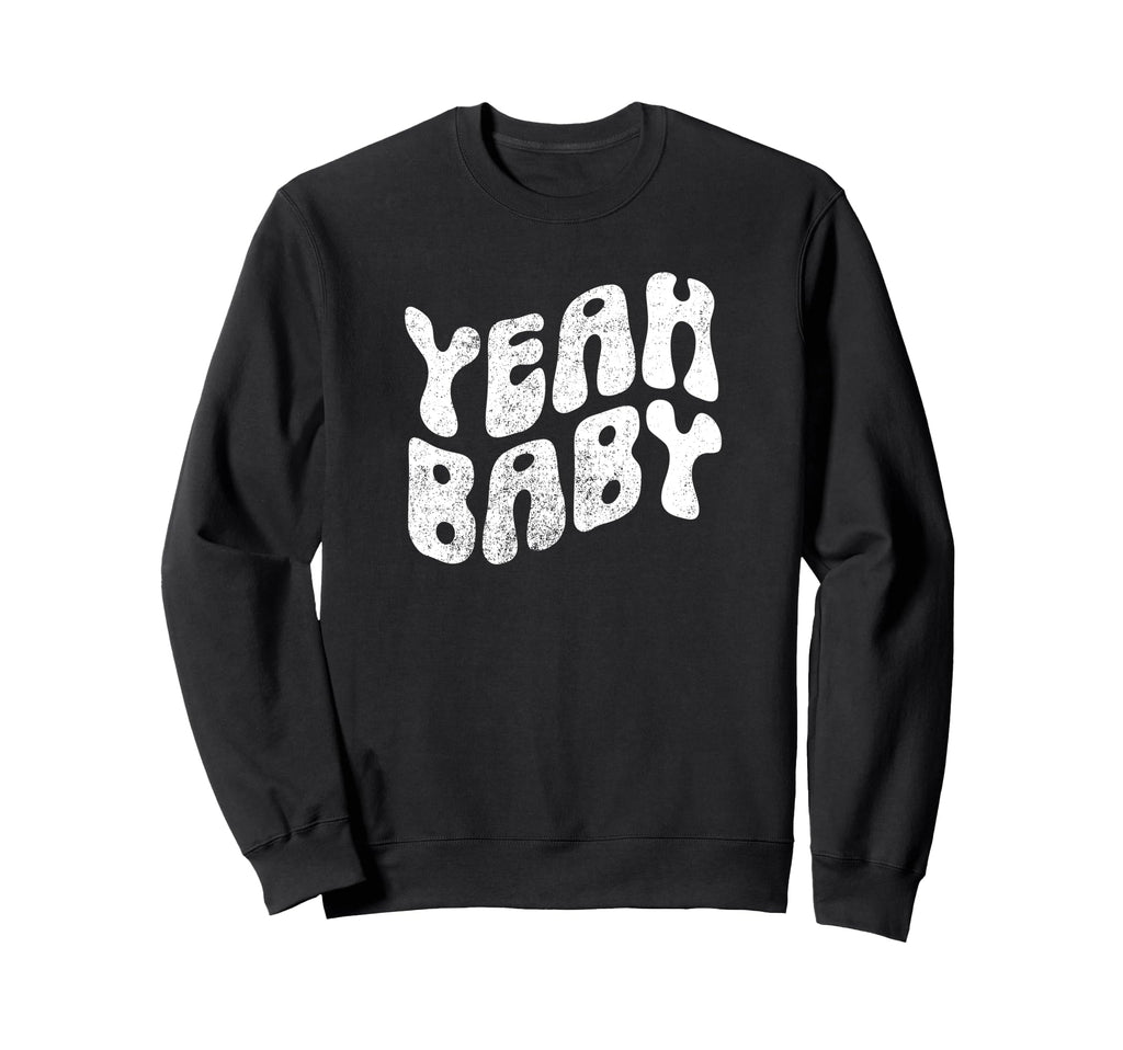 Yeah Funny Rustic Boho Aesthetic Sweatshirt - Unique Graphic Unisex - T-Shirt, Sweatshirt, Hoodie