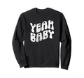 Yeah Funny Rustic Boho Aesthetic Sweatshirt - Unique Graphic Unisex - T-Shirt, Sweatshirt, Hoodie