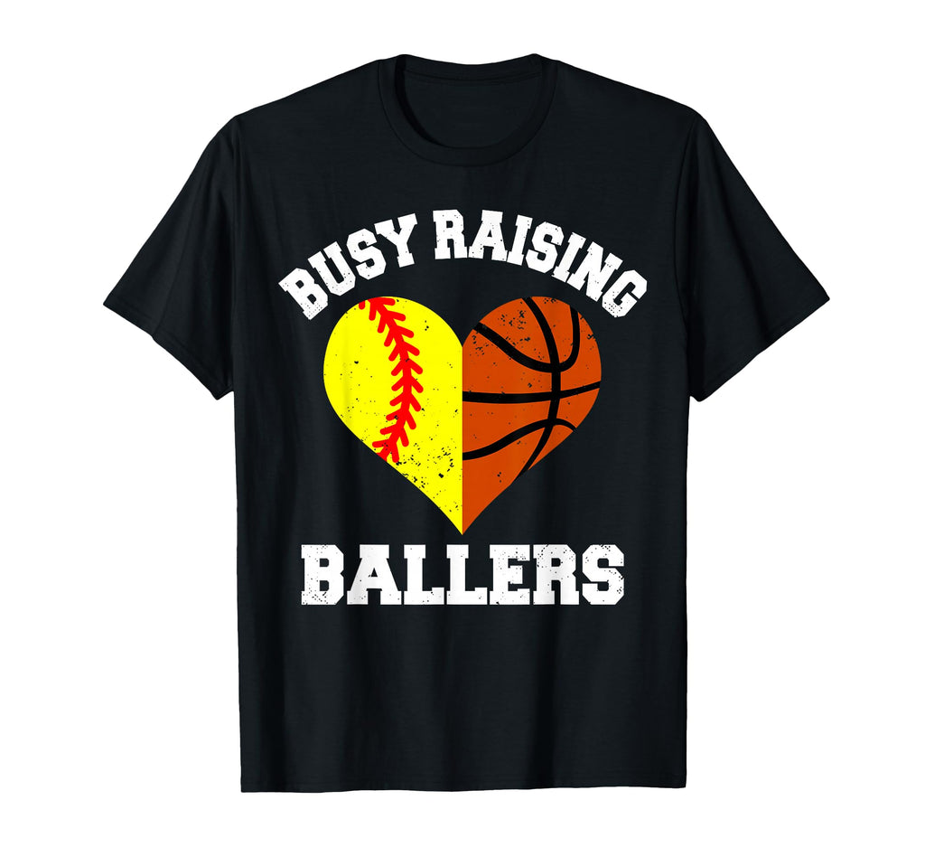 Busy Raising Ballers Softball Basketball T-Shirt - Novelty Apparel Unisex - T-Shirt, Sweatshirt, Hoodie