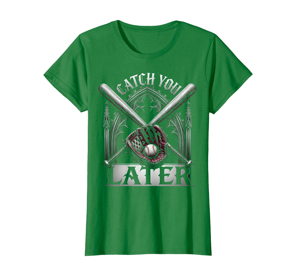 Catch You Later Mom Baseball T-Shirt - Unique Graphic Men Women - T-Shirt, Sweatshirt, Hoodie