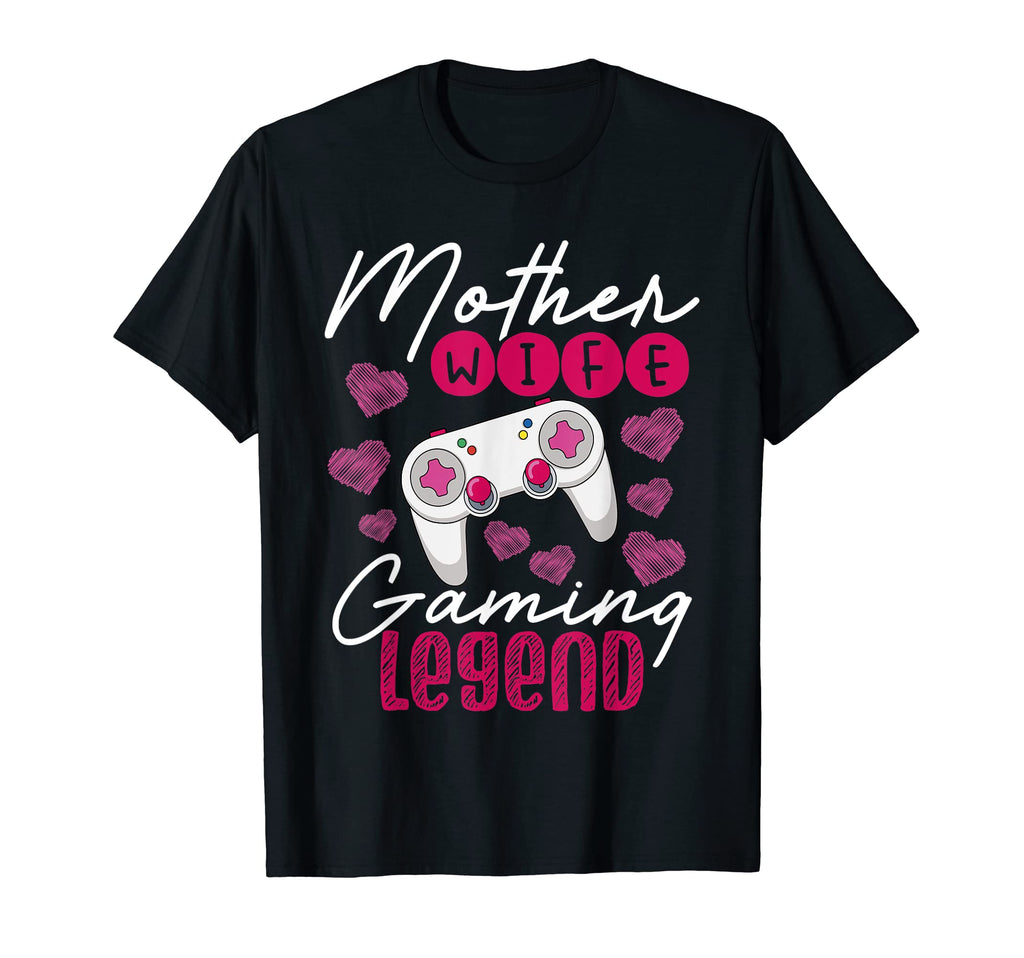 Mother Wife Gaming Legend Video Game T-Shirt - Novelty Apparel Men Women - T-Shirt, Sweatshirt, Hoodie