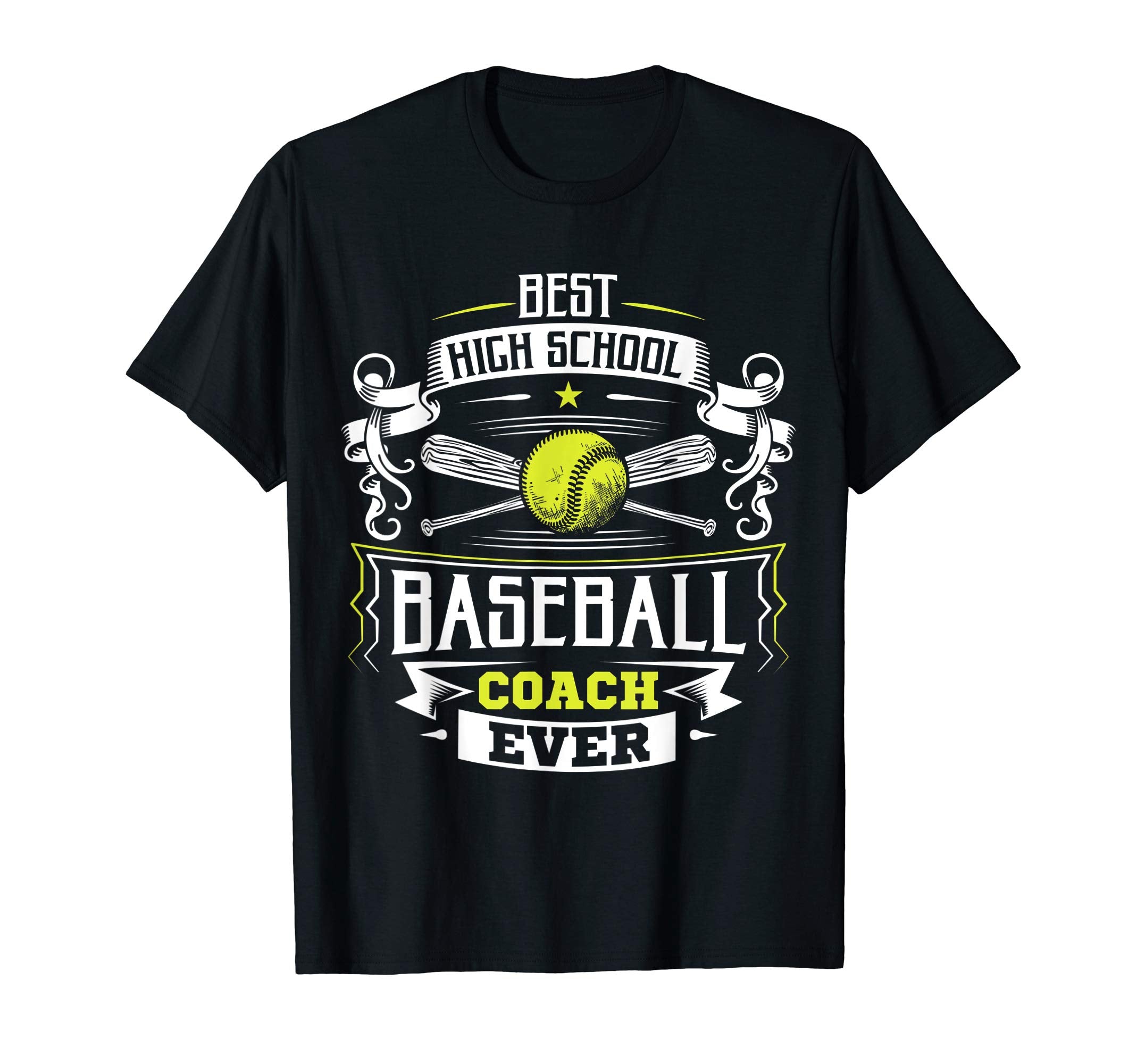 Best High School Baseball Coach Ever T-Shirt - Trendy Graphic Unisex - T-Shirt, Sweatshirt, Hoodie