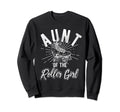 Aunt Roller Roller Skating Aunt Hobby Sweatshirt - Novelty Apparel Unisex - T-Shirt, Sweatshirt, Hoodie