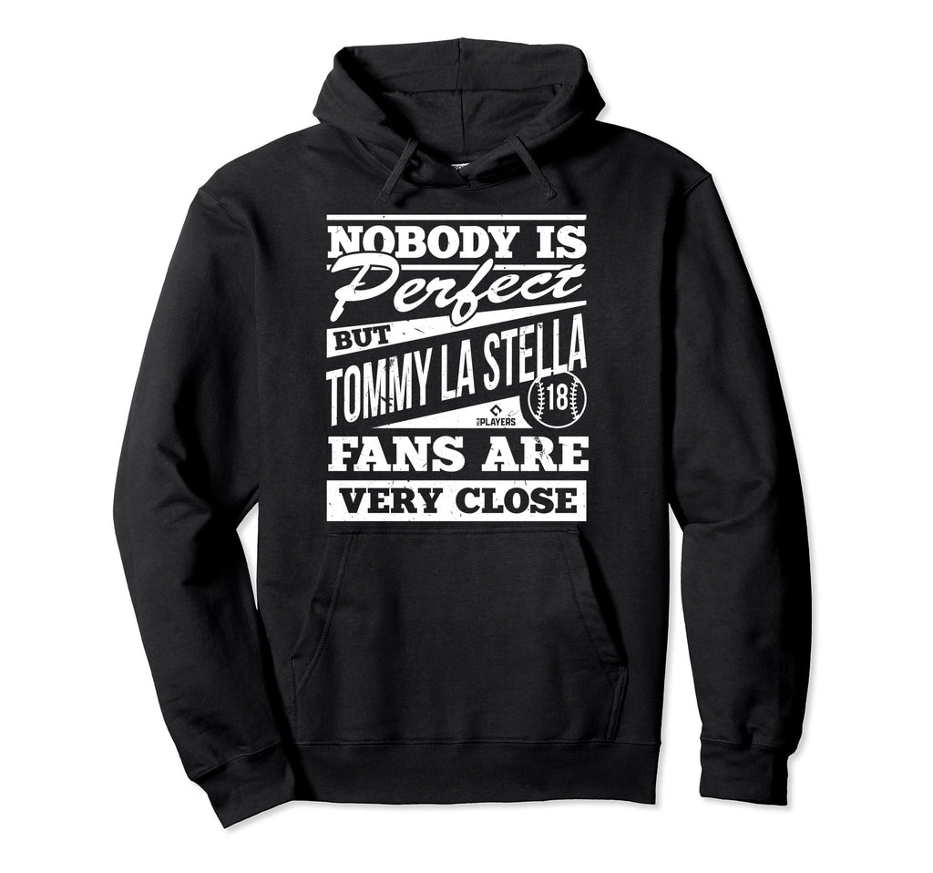 Nobody Is Tommy La Stella Funny Hoodie - Fun Novelty Design for Adults - T-Shirt, Sweatshirt, Hoodie
